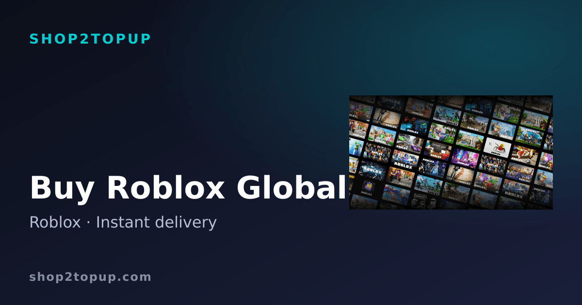ซื้อ Roblox Global ได้รับทันที | SHOP2TOPUP